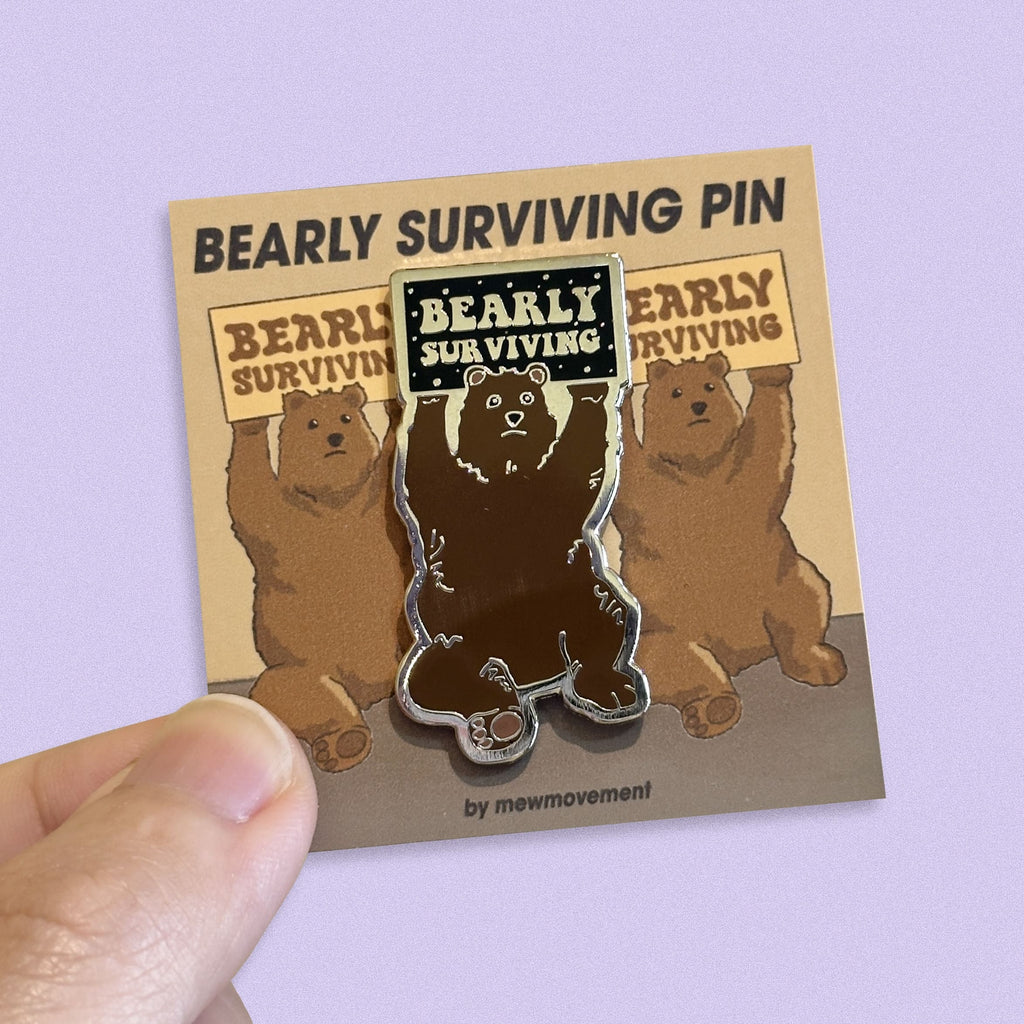 Bearly Surviving Enamel Pin