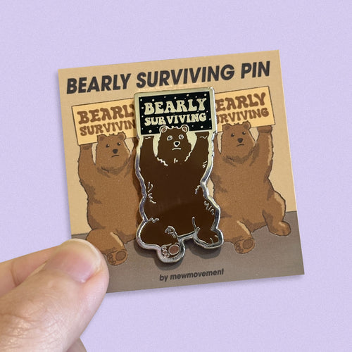 Bearly Surviving Enamel Pin