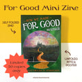 For Good Mini Zine