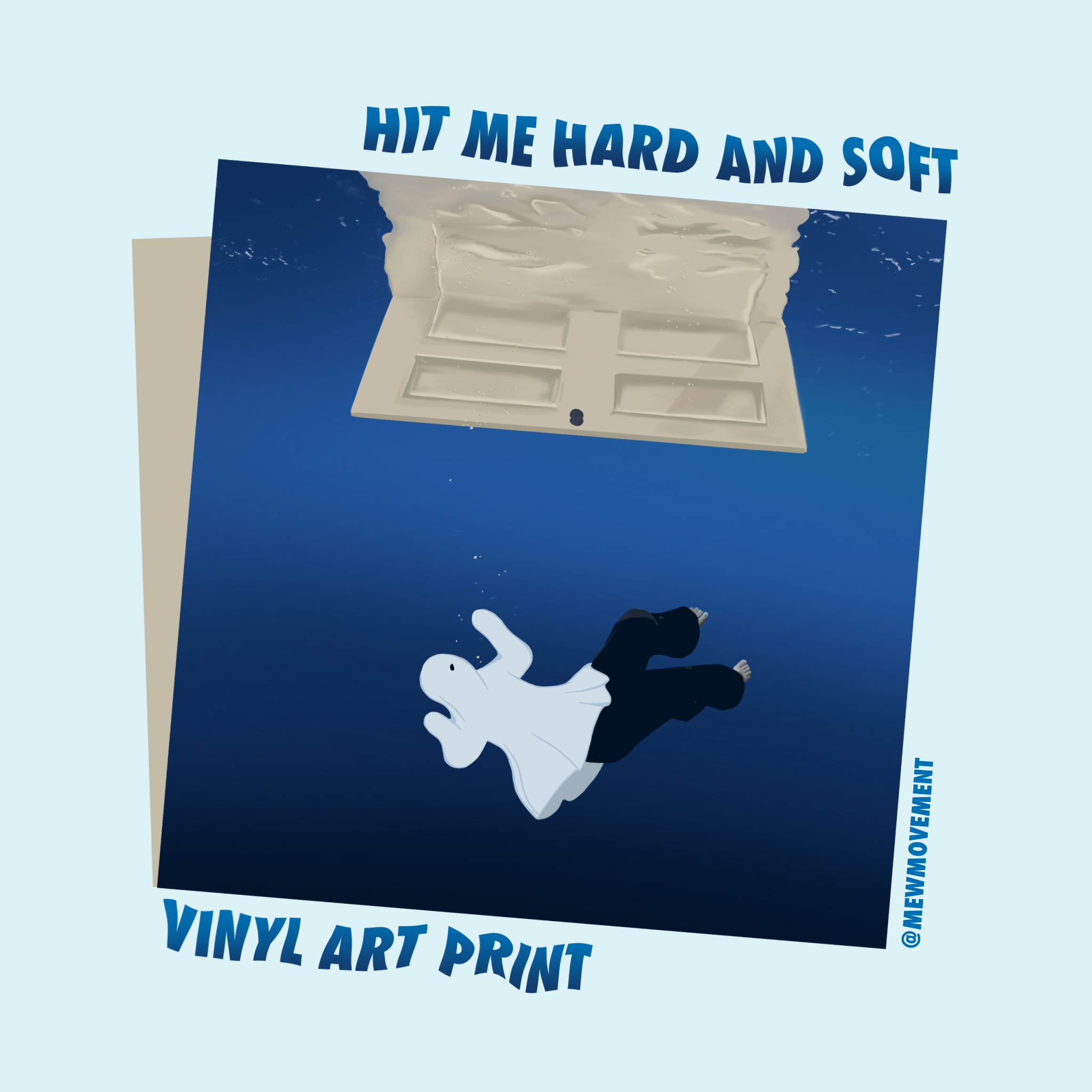 Hit Me Hard And Soft Vinyl Print