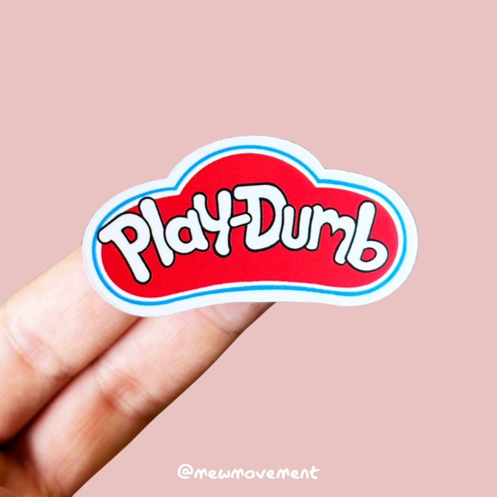 PlayDumb Sticker