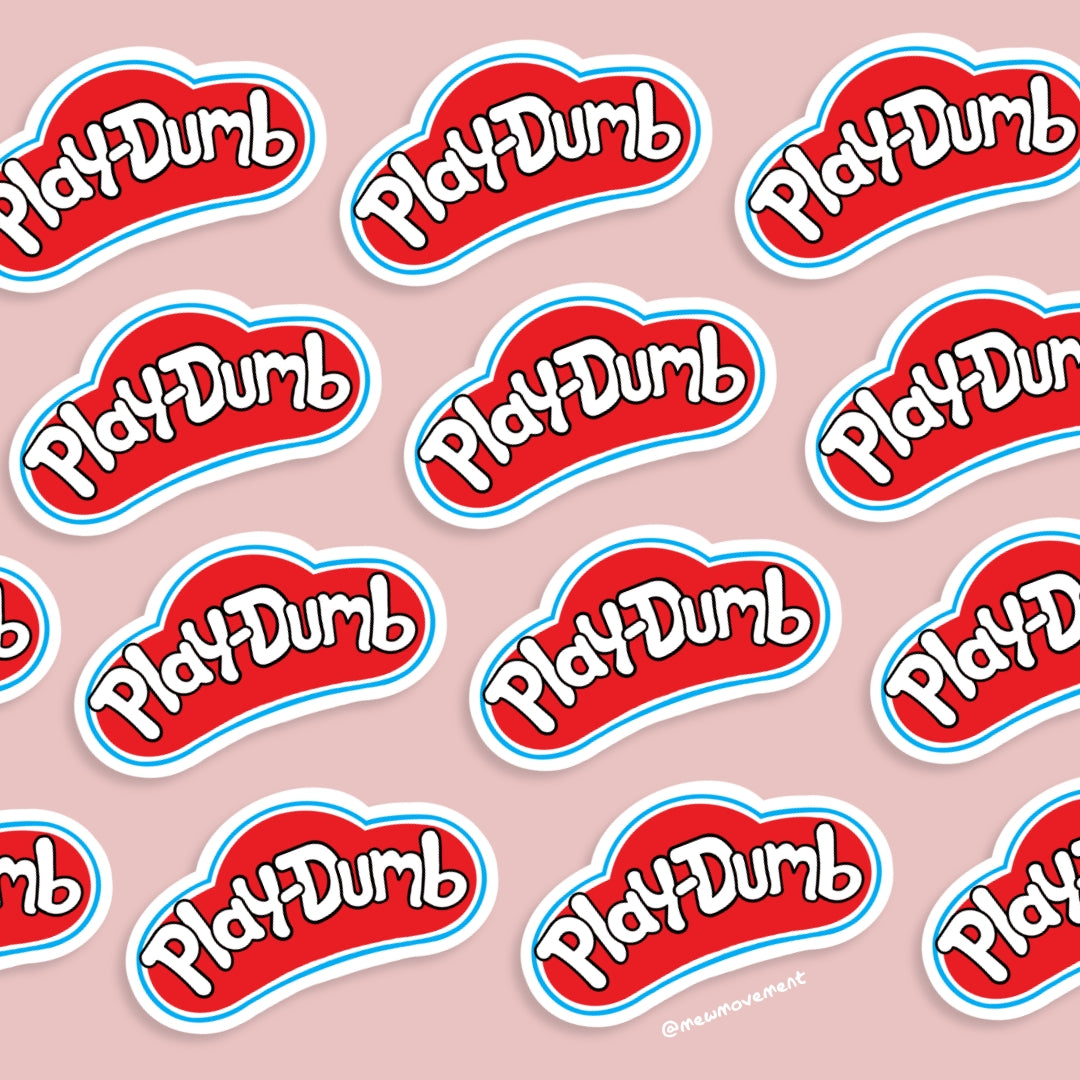 PlayDumb Sticker