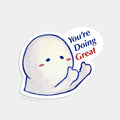 You're Doing Great Sticker