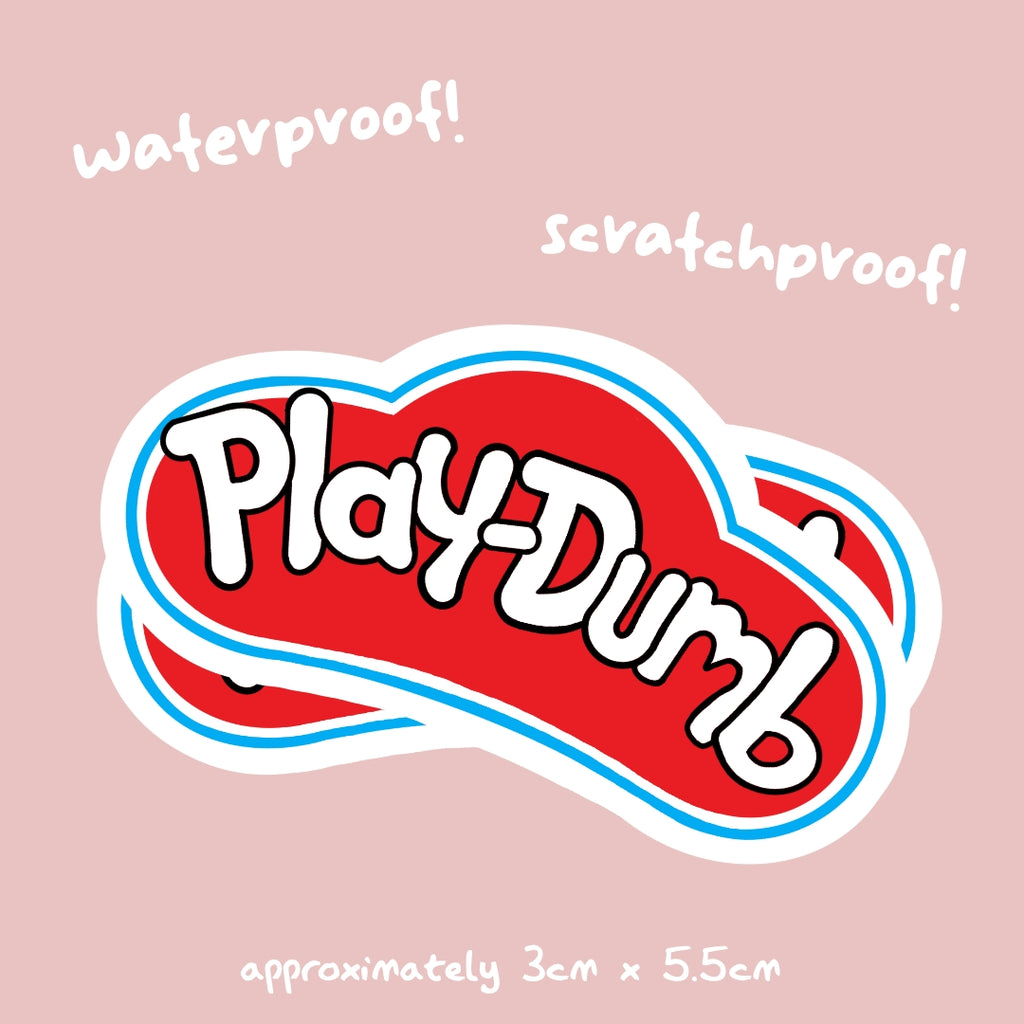 PlayDumb Sticker