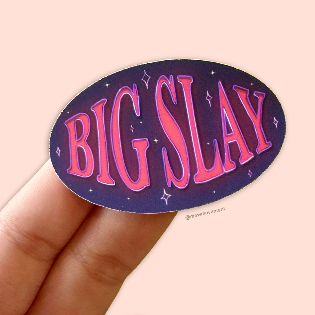 Big Slay Sticker