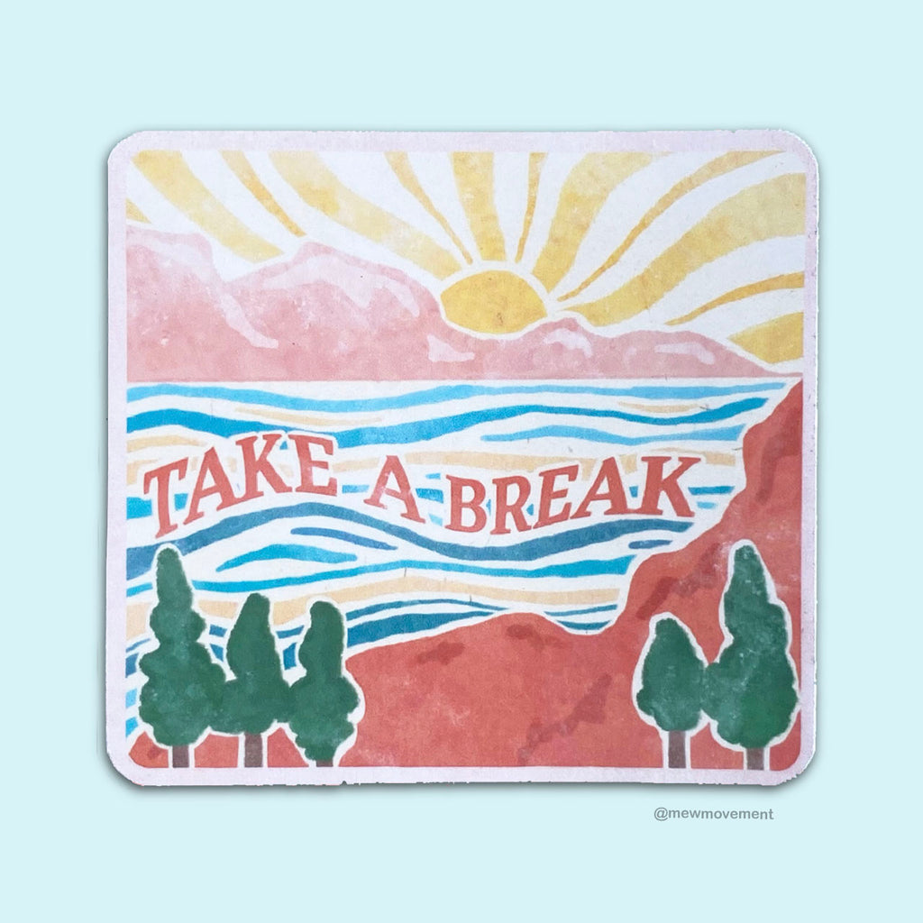 Take A Break Sticker